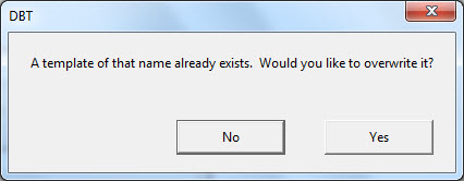 Image of dialog saying, "A template of that name already exists.  Would you like to overwrite it?"