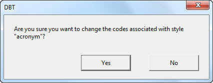 Image shows warning which says, "Are you sure you want to change the codes associated with the Style "acronym"?"  (Acronym was used for this example)