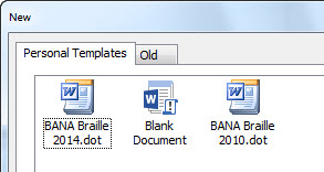 Personal Templates dialog showing BANA Braille 2014.dot, Blank Document, and BANA Braille 2010.dot options