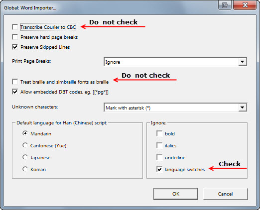 DBT's Word Importer dialog, with notation to not check "Transcriber Courier to CBC" and "Treat braille and simbraille fonts as braille." A notation indicateds to check "language switches" 