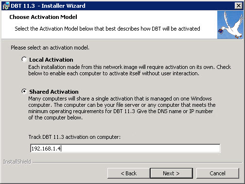 Image shows a dialogue with radio buttons which allow you to choose either Local Activation or Shared Activation. With Shared Activation selected, there is an edit control below the radio buttons labeled Track DBT x.x Activation on Computer. Buttons at the bottom are Back, Next, and Cancel.
