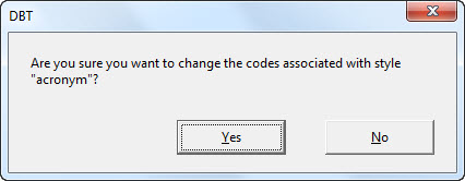 Image shows warning which says, "Are you sure you want to change the codes associated with the Style "acronym"?" (Acronym was used for this example)