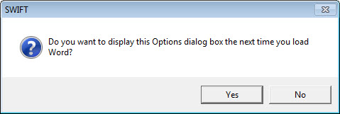 Dialog asking if you wish to display Options when you next open Word
