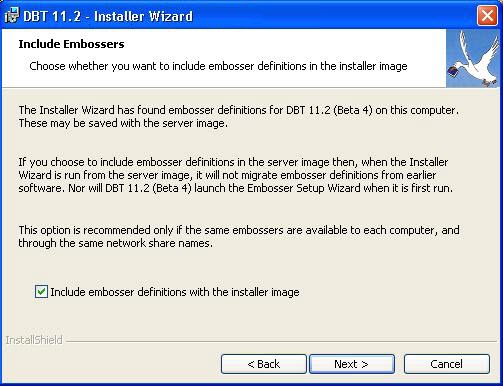 Image shows a dialogue with explanatory text, a box to check for including embosser definitions, and three buttons labeled Back, Next, and Cancel.